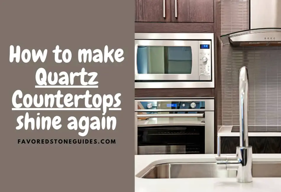 how to make quartz countertops shine again