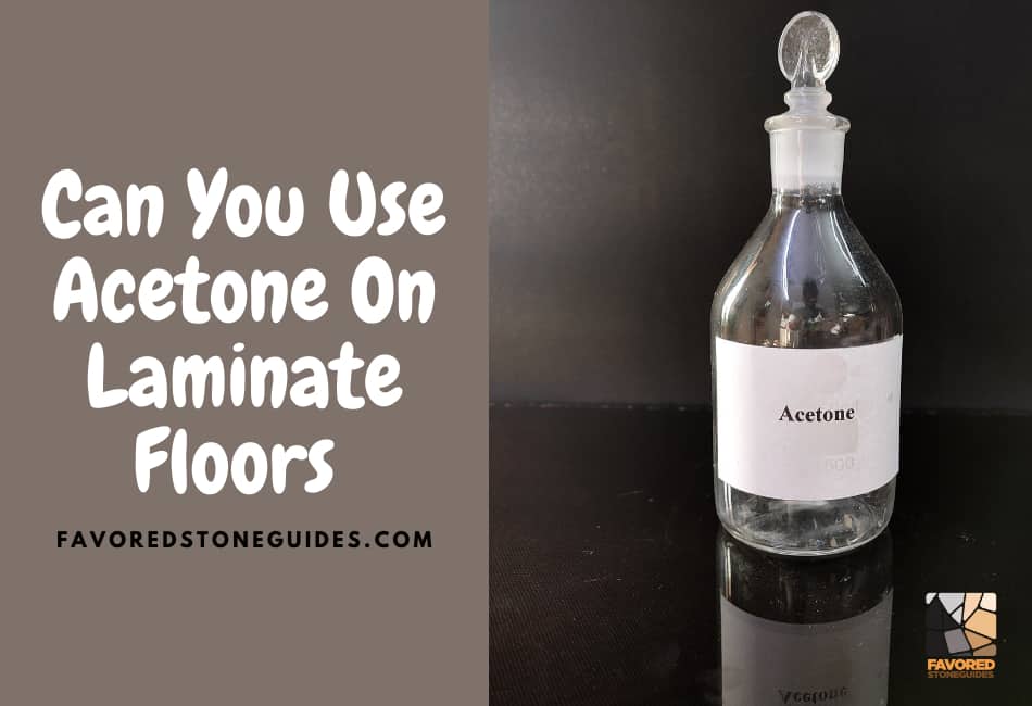can you use acetone on laminate floor
