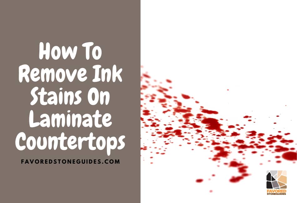 how to remove ink stains from laminate countertops