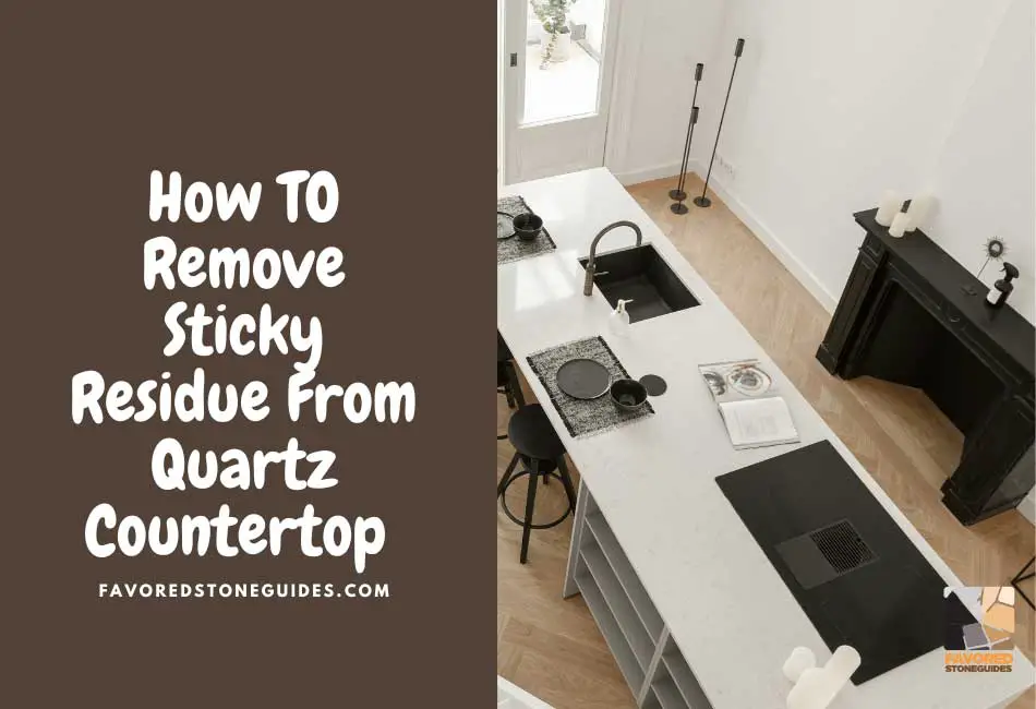 how to remove sticky residue from quartz countertop