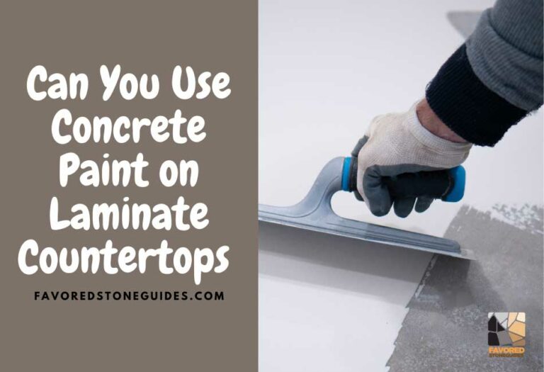 Can You Use Concrete Paint on Laminate Countertops? Guide! Favored