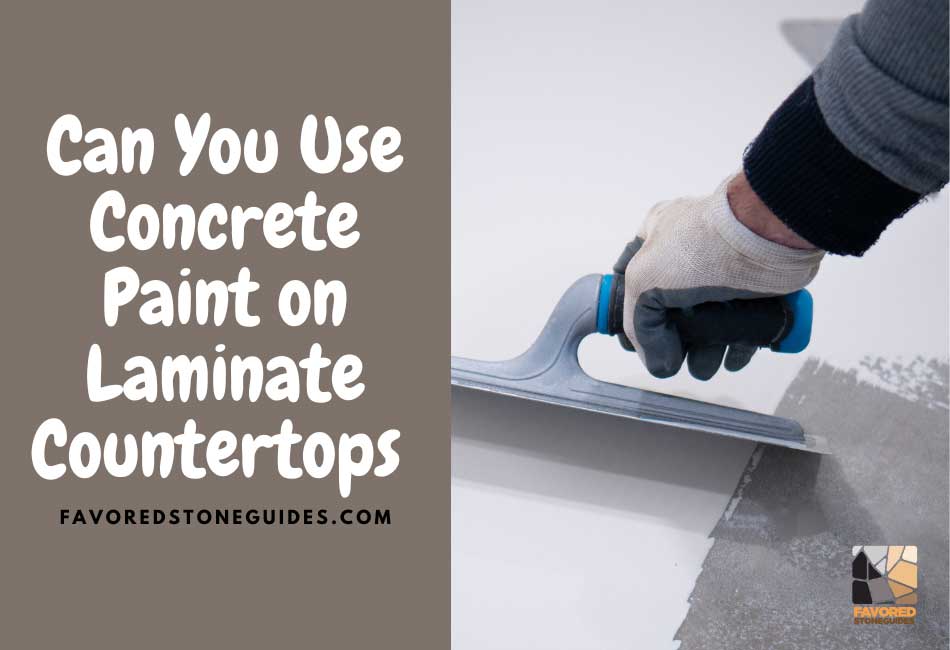 Can You Use Concrete Paint on Laminate Countertops?