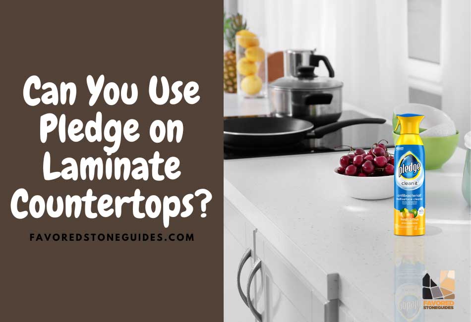 can you use pledge on laminate countertops