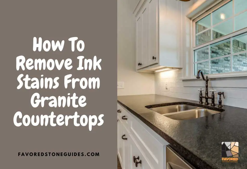 How To Remove Ink Stains From Granite Countertops
