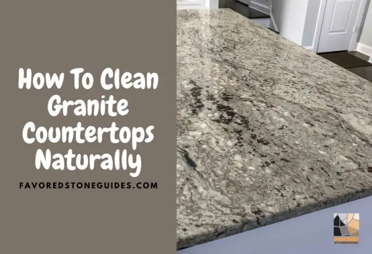 How To Clean Granite Countertops 7 Home Remedies Favored Stone Guides
