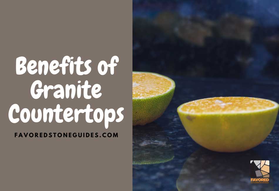 benefits of granite countertops