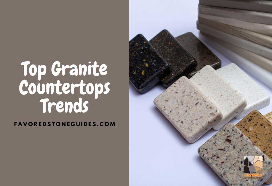 granite countertops trends