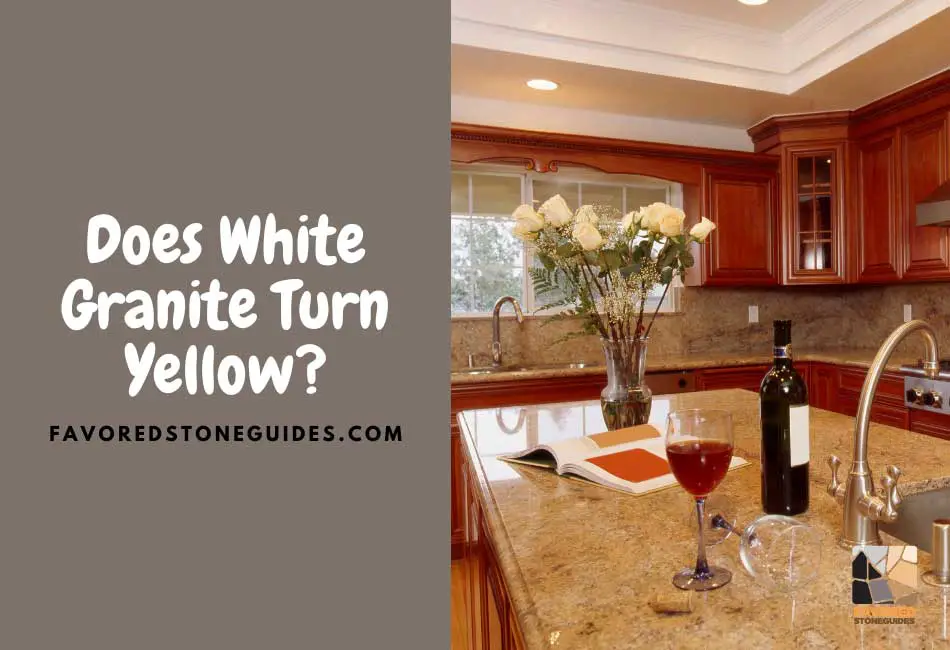 Does White Granite Turn Yellow?
