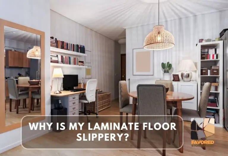 10 Reasons Laminate Floors Slippery Fix & Prevention Favored