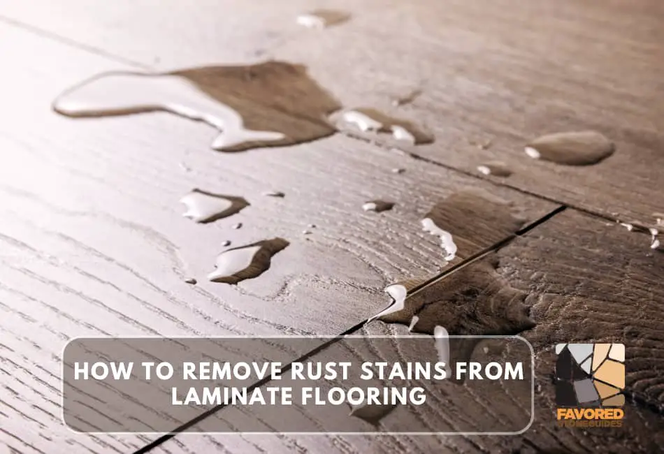 how to remove rust stains from laminate flooring
