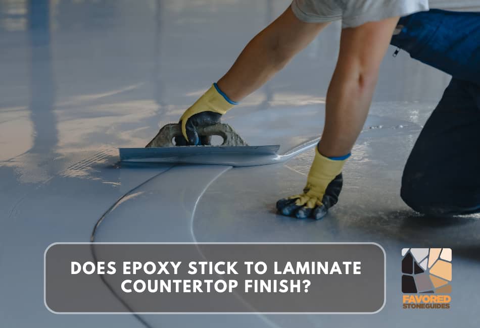 Does Epoxy Stick to Laminate Countertop Finish?