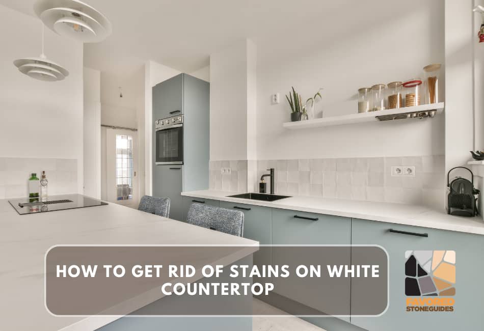 how to get rid of stains on white countertop