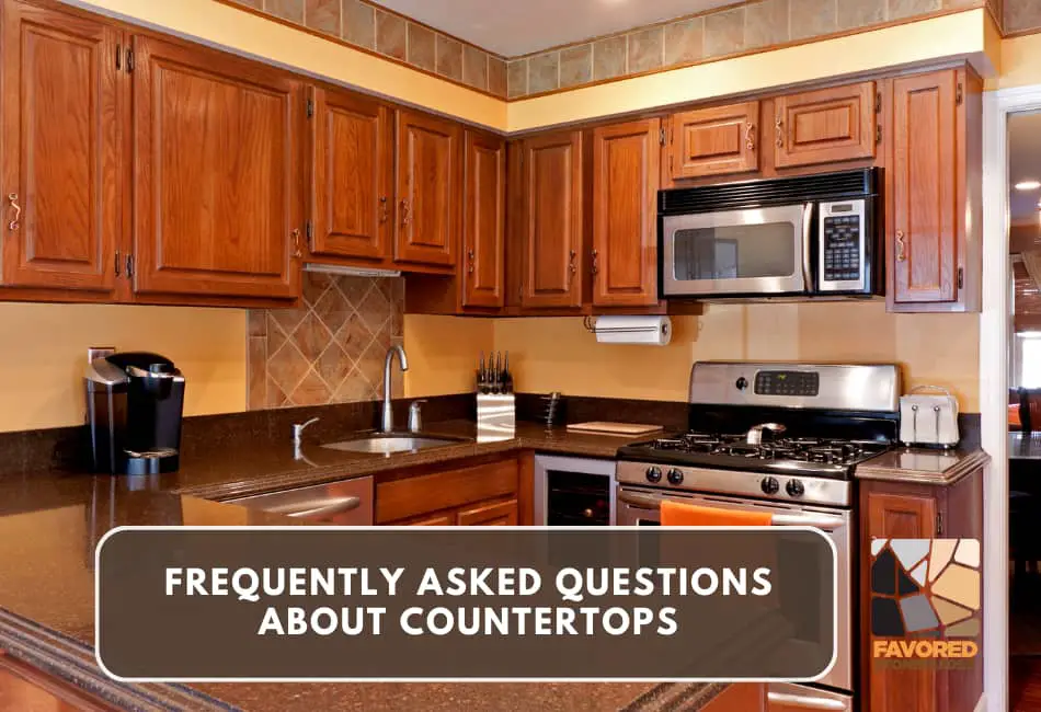Frequently Asked Questions About Countertops