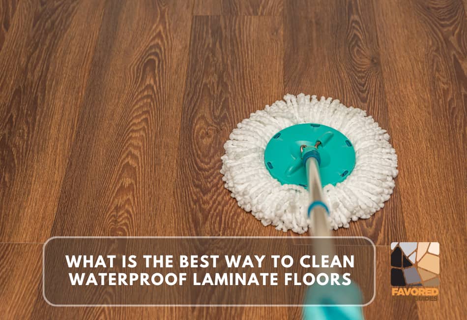 what is the best way to clean waterproof laminate floors