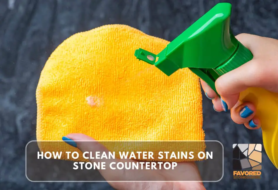 how to clean water stains on stone countertop