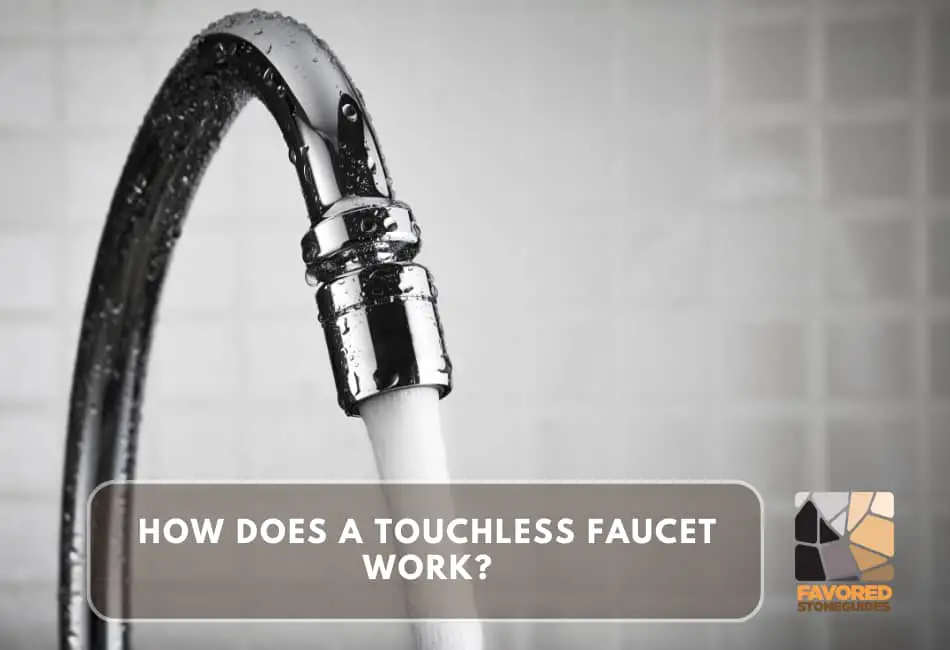 How Does a Touchless Faucet Work?