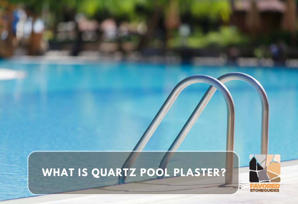 what is quartz pool plaster?