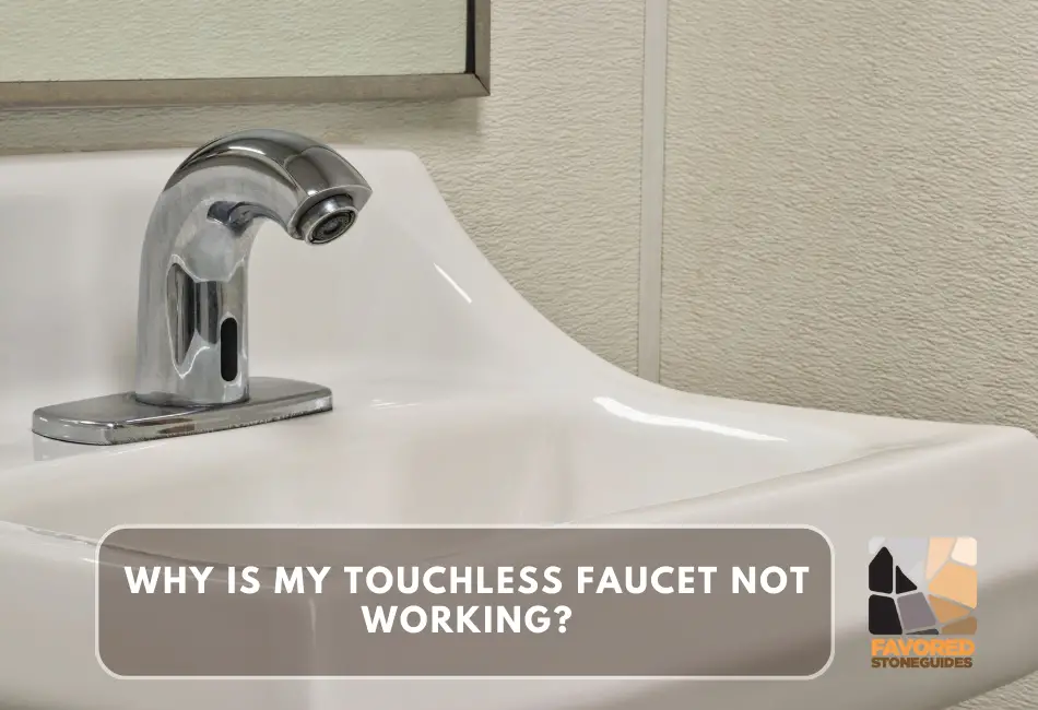 why is my touchless faucet not working