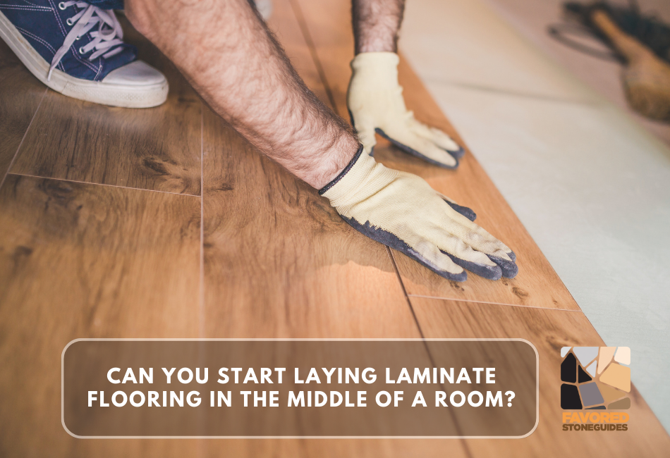 Can You Start Laying Laminate Flooring in the Middle of a Room?