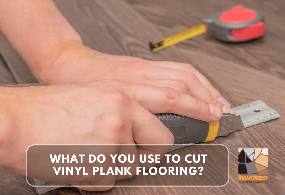 what do you use to cut vinyl plank flooring