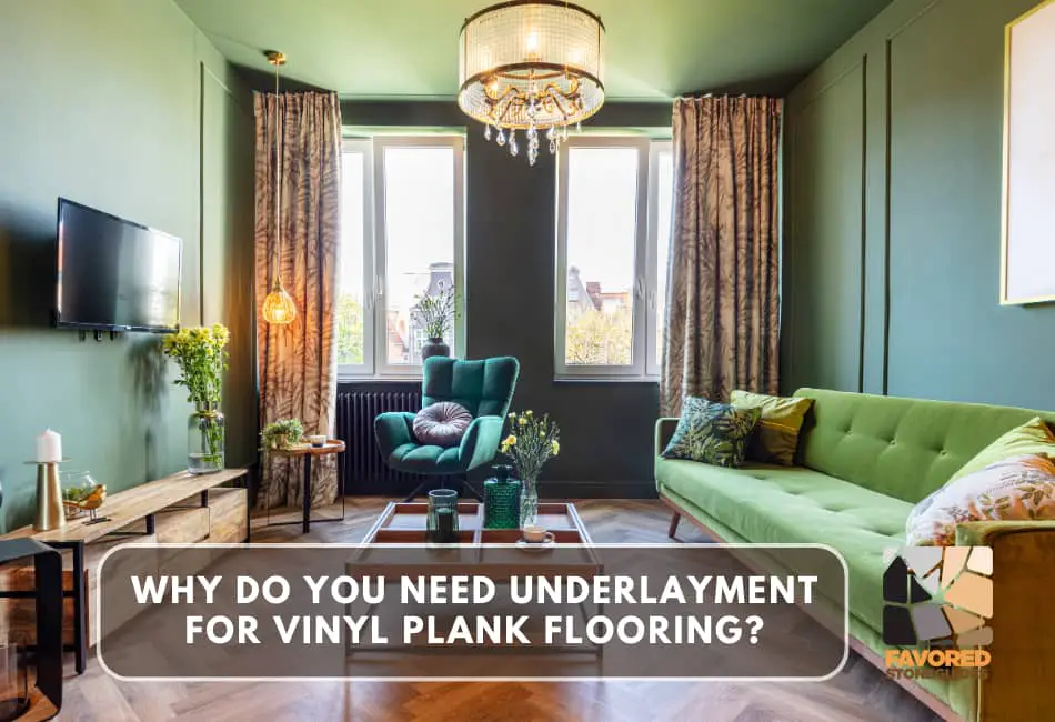 why do you need underlayment for vinyl plank flooring