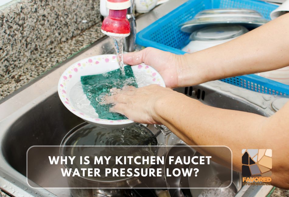 Why Is My Kitchen Faucet Water Pressure Low?