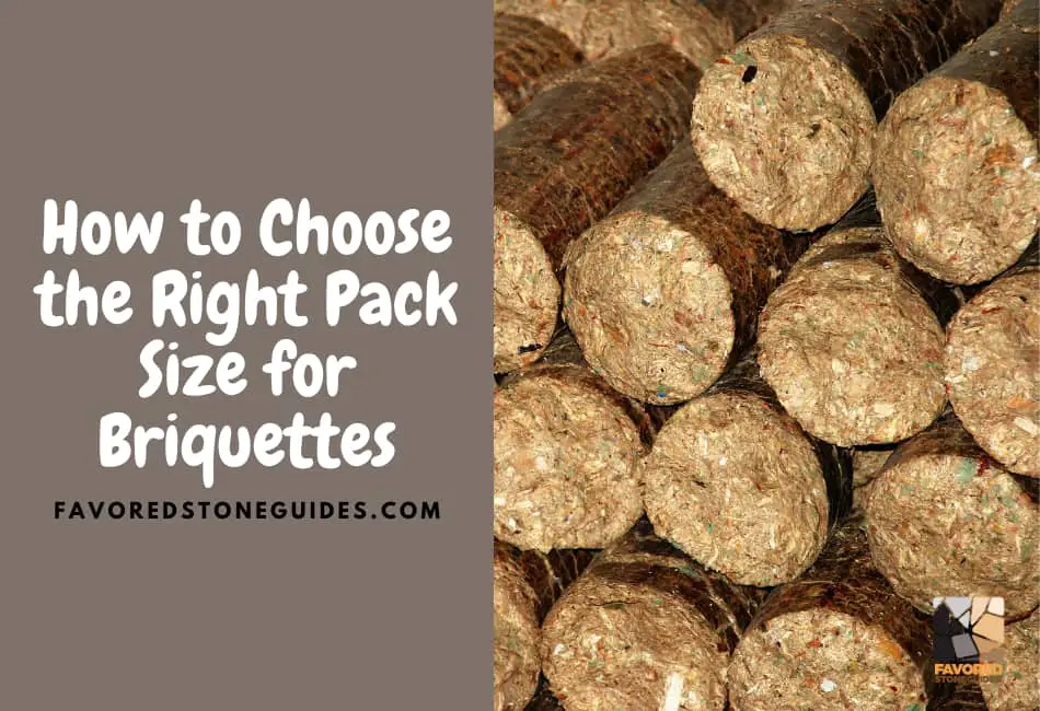 How to Choose the Right Pack Size for Briquettes